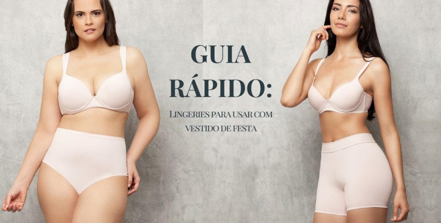 O mercado oferece diferentes modelos de lingerie, e é normal termos dúvidas quanto à escolha correta para cada look. Há mulheres que deixam de usar a roupa que tanto desejam por não se sentirem seguras com a escolha da lingerie para usar com vestido de festa, com medo de que o resultado final não fique bom.

O primeiro passo para acertar na escolha é conhecer o próprio corpo e buscar as melhores opções que o mercado oferece. No post de hoje, trouxemos a você um guia prático com os modelos ideais para serem usados nos looks de festa! Vamos conferir?